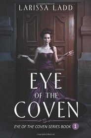 Eye of the Coven: (Eye of the Coven Series Book #1)