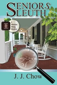 Seniors Sleuth (Winston Wong, Bk 1)