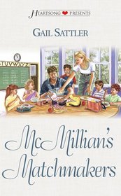 McMillian's Matchmakers (Heartsong Presents, No 445)