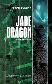 Dark Future: Jade Dragon (Dark Future)