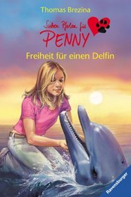 Sieben Pfoten fr Penny 03. Freiheit fr einen Delfin