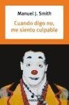 Cuando digo no, me siento culpable/ When I Say No, I Feel Guilty (Spanish Edition)