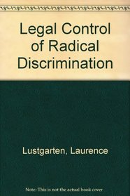 Legal Control of Radical Discrimination