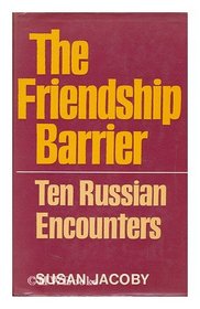 Friendship Barrier: Ten Russian Encounters