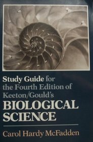 Study Guide for the Fourth Edition of Keeton/Gould's Biological Science