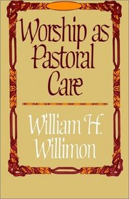 Worship As Pastoral Care