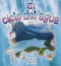 El Ciclo Del Agua/ The Water Cycle (Cambios Que Suceden En La Naturaleza)