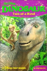 Dinosaurs: Two of a Kind (Walt Disney Pictures Presents)