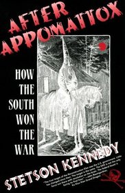 After Appomattox: How the South Won the War