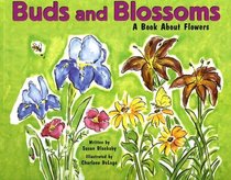 Buds and Blossoms: A Book About Flowers (Growing Things)