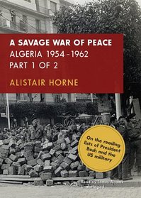 A Savage War of Peace, Part 2: Algeria 1954-1962
