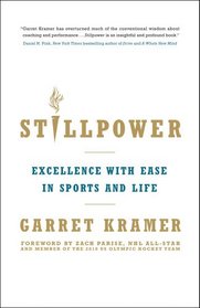 Stillpower: Excellence with Ease in Sports and Life