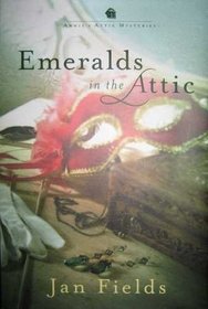 Emeralds in the Attic (Annie's Attic, Bk 10)