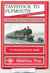 Tavistock to Plymouth and Callington Branch (Southern Main Line)