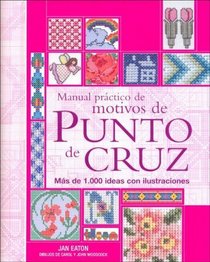 Manual practico de motivos de punto de cruz (Tiempo Libre) (Spanish Edition)