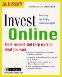 Jk Lassers Invest Online: Do-It-Yourself and Keep More of What You Earn