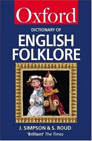 A Dictionary of English Folklore (Oxford Paperbacks)