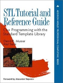 Stl Tutorial  Reference Guide: C++ Programming With the Standard Template Library (Addison-Wesley Professional Computing Series)
