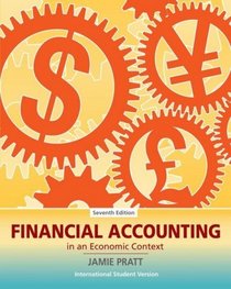 Financial Accounting in an Economic Context. Jamie Pratt