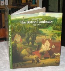 British Landscape, 1920-1950: With 150 Illustrations, 50 in Color
