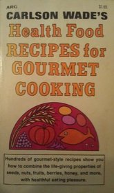 Health food recipes for gourmet cooking