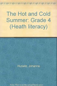 The Hot and Cold Summer: Grade 4 (Heath literacy)