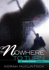 Nowhere to Turn (Robyn Hunter Mysteries)