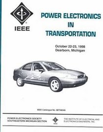 Power Electronics in Transporation: October 22-23, 1998 Dearborn, Michigan