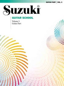 Suzuki Guitar School, Volume 5 (The Suzuki Method Core Materials)