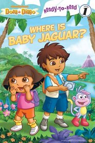 Where Is Baby Jaguar? (Ready-To-Read Dora & Diego - Level 1)