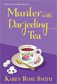 Murder with Darjeeling Tea (A Daisy's Tea Garden Mystery)