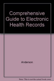 Comprehensive Guide to Electronic Health Records