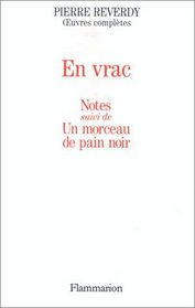 En vrac: notes suive de Un morceau de pain noir (French Edition)