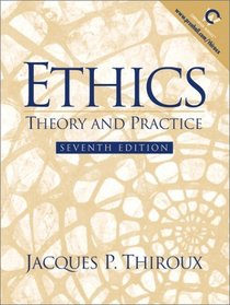 Ethics: Theory and Practice (7th Edition)