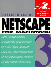 Netscape 3 for Macintosh Visual Quickstart Guide