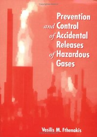 Prevention and Control of Accidental Releases of Hazardous Gases (Industrial Health  Safety)