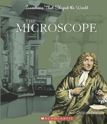 The Microscope (Inventions That Shaped the World)