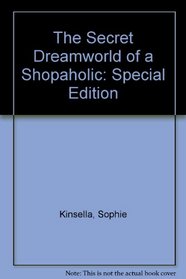 The Secret Dreamworld of a Shopaholic: Special Edition