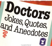 Stand-Ups Doctors: Jokes, Quotes  Anecdotes