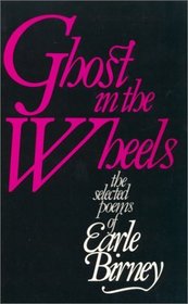 Ghost in the Wheels (Selected Poems)