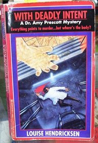 With Deadly Intent: A Dr. Amy Prescott Mystery