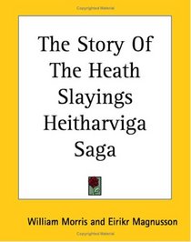 The Story of the Heath Slayings Heitharviga Saga