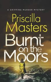 Burnt on the Moors (Joanna Piercy, Bk 2)