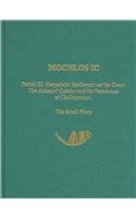 Mochlos Ic: Period III. Neopalatial Settlement On The Coast, The Artisans' Quarter And The Farmhouse At Chalinomouri; The Small Finds (Prehistory Monographs, 9)