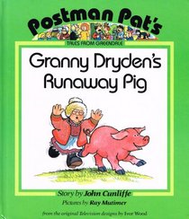 Granny Dryden's Runaway Pig (Postman Pat - tales from Greendale)