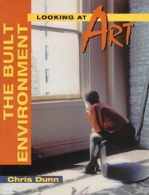 The Built Environment (Looking at Art S.)