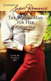 The Wrong Man For Her (Harlequin Superromance)