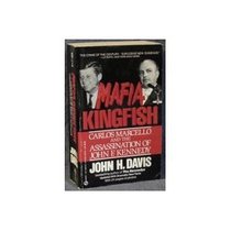 Mafia Kingfish: Carlos Marcello and the Assassination of John F. Kennedy