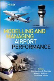 Modelling and Managing Airport Performance (Aerospace Series)