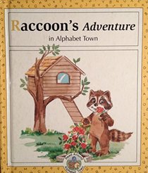 Raccoon's Adventure in Alphabet Town (Read Around Alphabet Town)